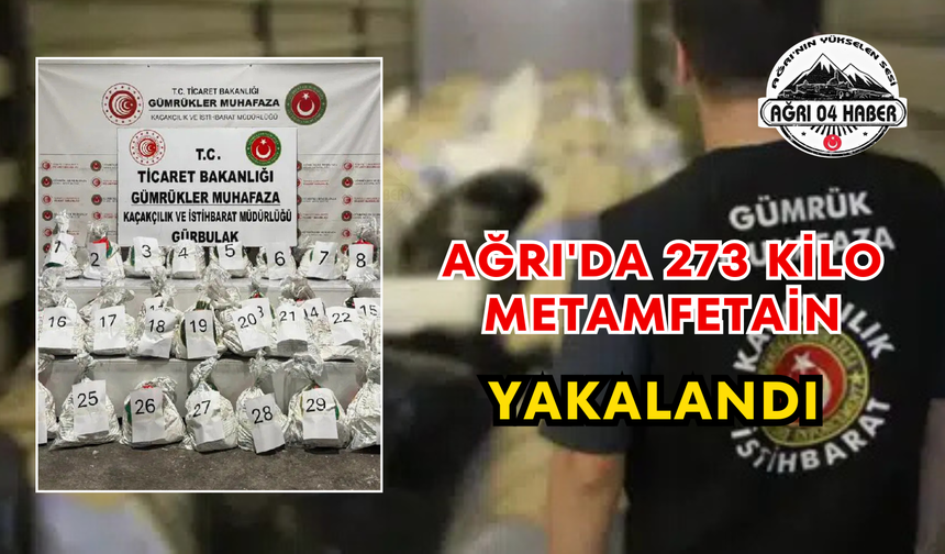 Ağrı'da 273 Kilo Metamfetamin Yakalandı