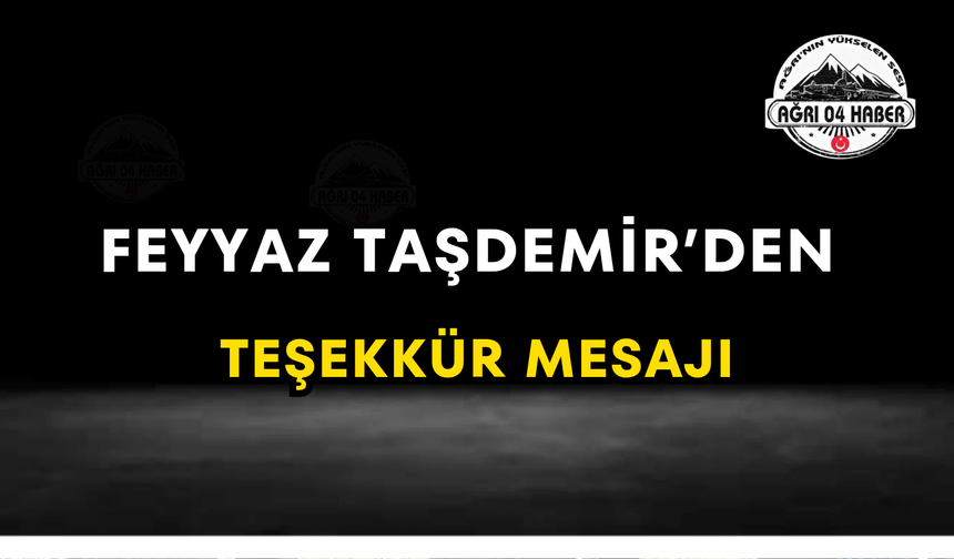 Feyyaz Taşdemir’den Teşekkür Mesajı