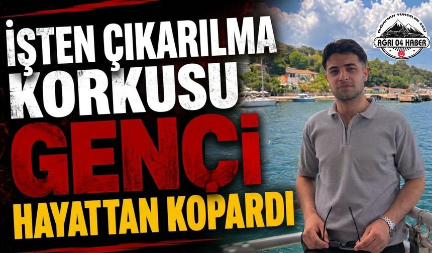 İşten Çıkarılma Korkusu Genci Hayattan Kopardı