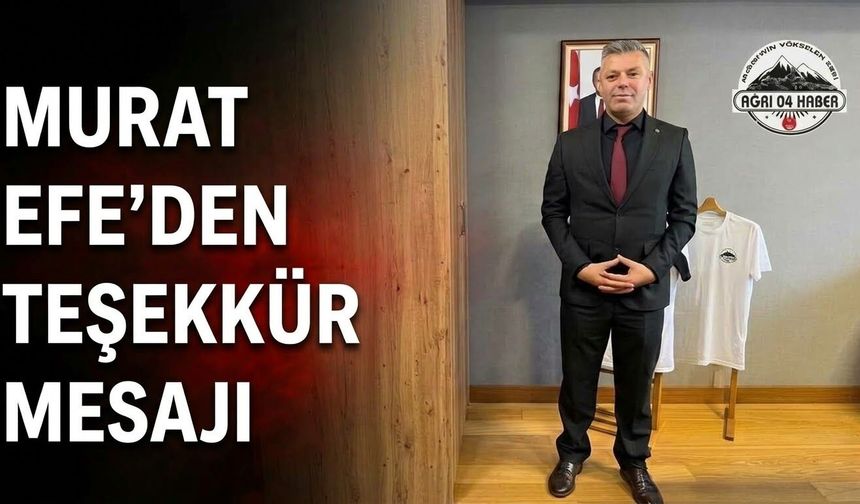 Murat Efe'den Teşekkür Mesajı