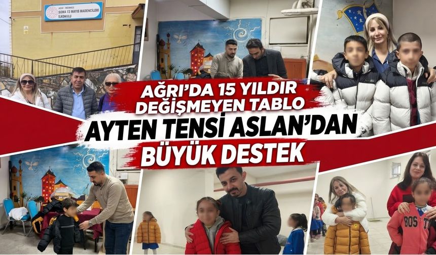 Ağrı’da 15 Yıldır Değişmeyen Tablo Ayten Tensi Aslan’dan Büyük Destek